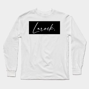 Larock Name, Larock Birthday Long Sleeve T-Shirt